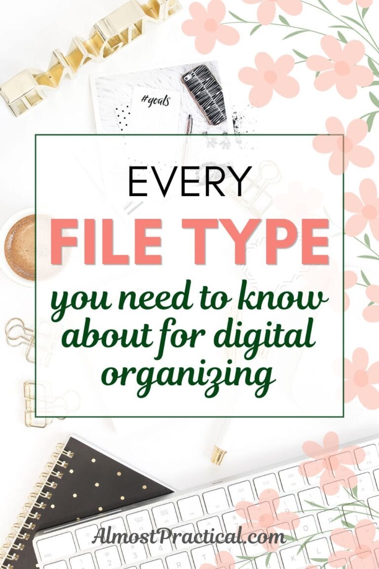 the words "every file type you need to know about for digital organizing" superimposed on an image of a desktop cluttered with office supplies and a keyboard in an aesthetically pleasing manner