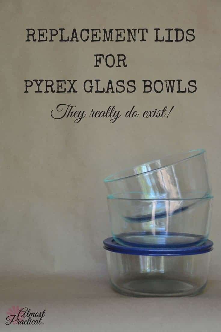 Replacement Pyrex Lids - There is such a thing! Keep Your Glass Bowls.
