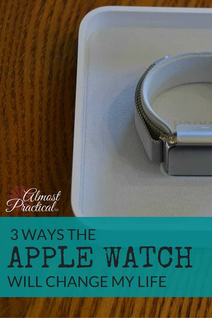 3 Ways the Apple Watch Will Change My Life