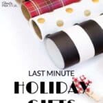 Last minute holiday gifts - ideas to use because you thought you were done shopping, but you really are not.