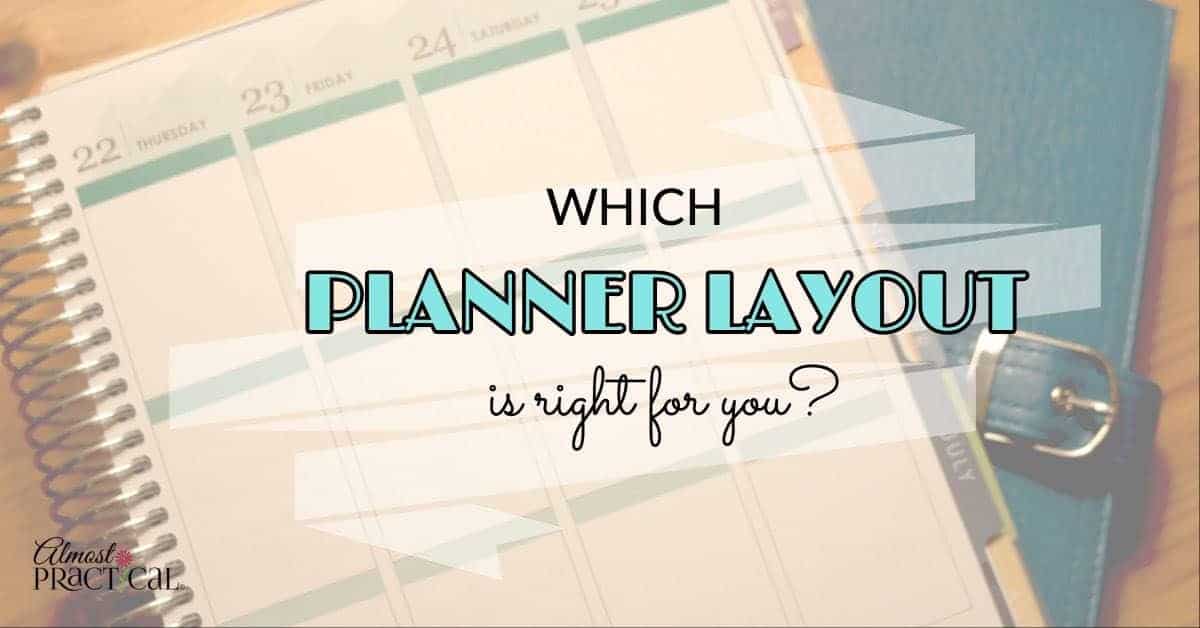 The planner layout that you choose can make a difference in your productivity. How to pick the calendar that is right for you.