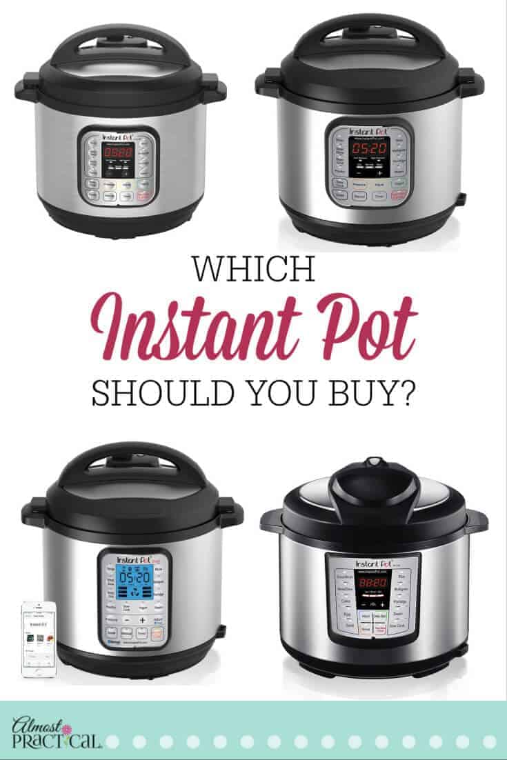 Which Instant Pot to Buy – Pick the size and model that is right for you.