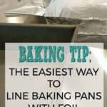 This baking tip is priceless and saves so much cleanup time in the kitchen. Use this technique to easily line your baking pans with aluminum foil.