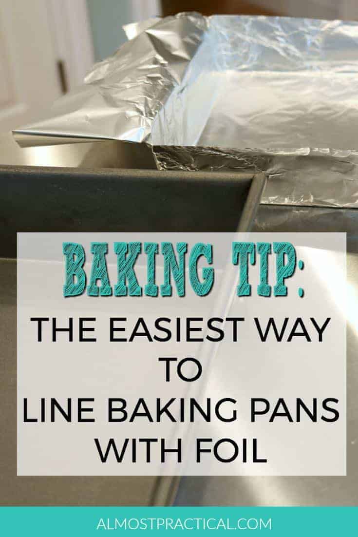 This baking tip is priceless and saves so much cleanup time in the kitchen. Use this technique to easily line your baking pans with aluminum foil. 