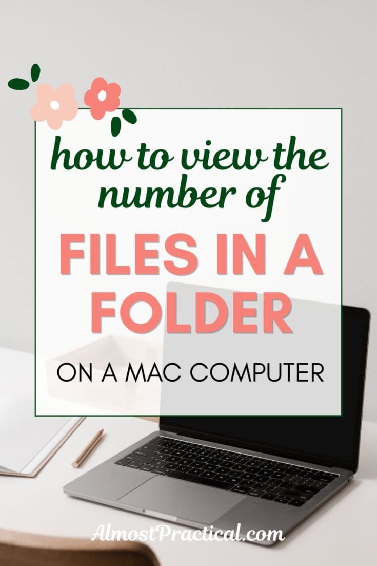 the words "how to view the number of files in a folder on a Mac Computer" superimposed on a photo of a laptop on a desk