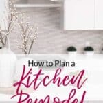 How to plan a kitchen remodel - ideas for decisions from layout to countertops to backsplash to cabinets and more.