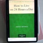 cover of arnold bennett's how to live on 24 hours a day book on Kindle