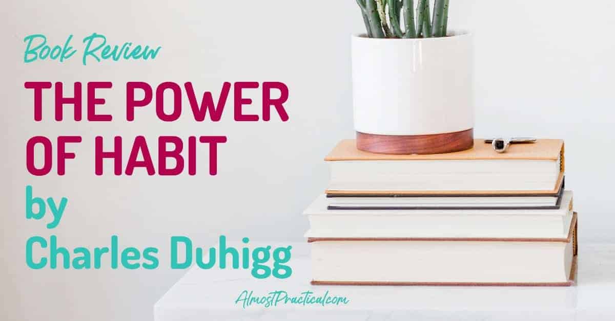 Summary: The Power of Habit by Charles Duhigg: Why We Do What We