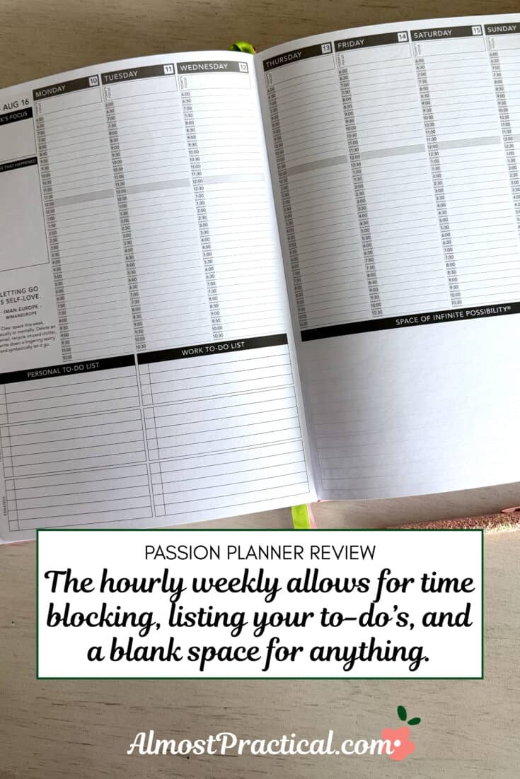 the words "The hourly weekly allows for time blocking, listing your to-do’s, and a blank space for anything." superimposed on top of a photo showing the Passion Planner open to the weekly layout page