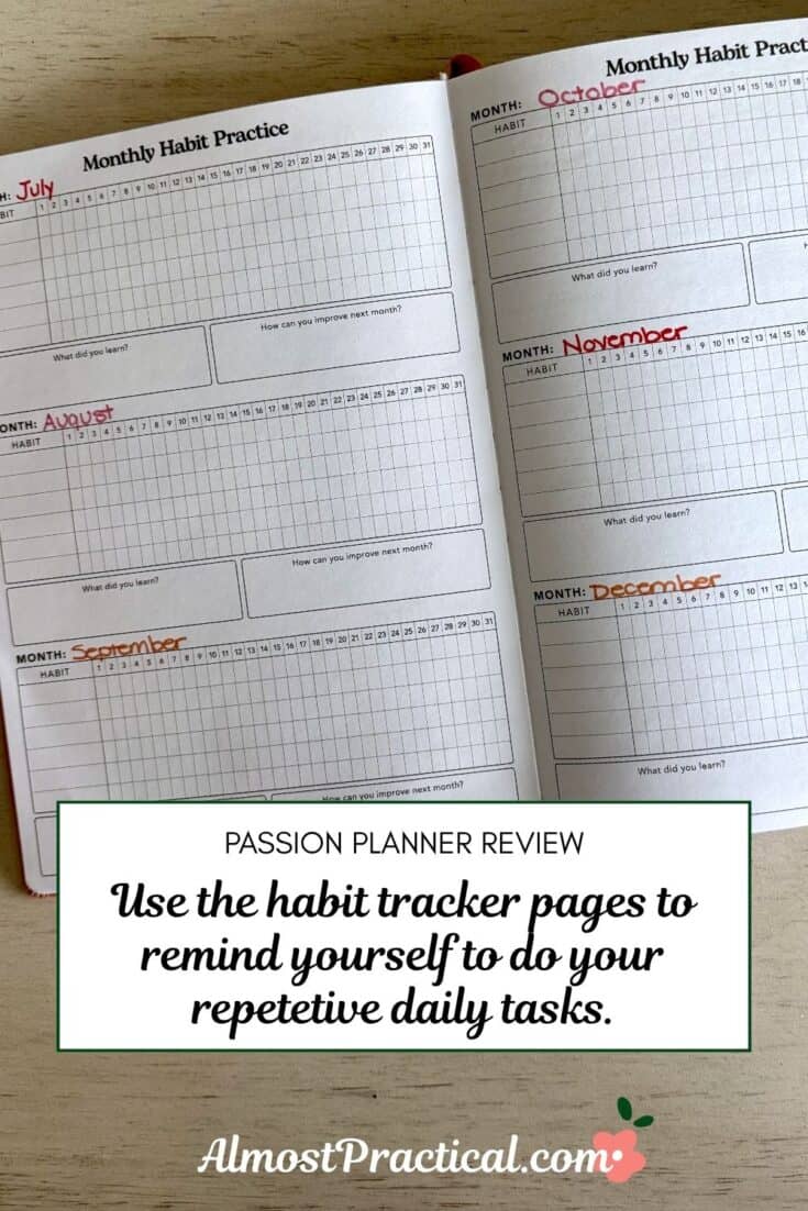 The words "Use the habit tracker pages to remind yourself to do your repetetive daily tasks." superimposed on a photo of the Passion Planner lying open to the habit tracker pages on a gray toned wood tabletop.