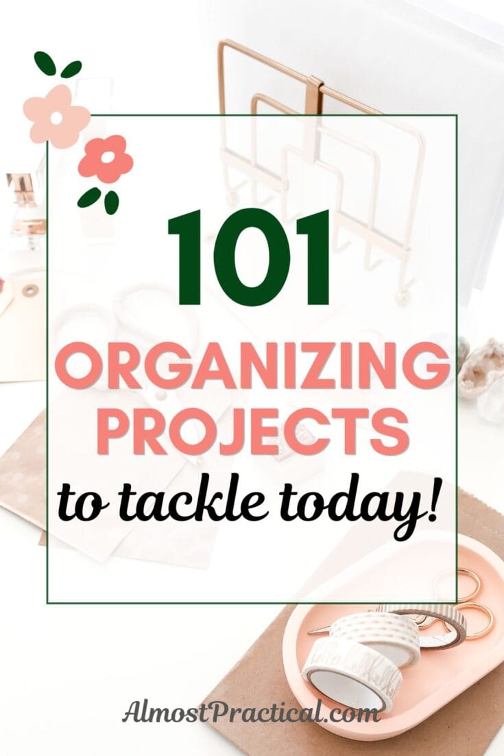 the words "101 organizing projects" superimposed on an image of a cluttered desktop with craft supplies and paper
