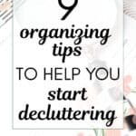 9 organizing tips to help you start decluttering - words on a background picture of a magnifying glass with checker pattern handle