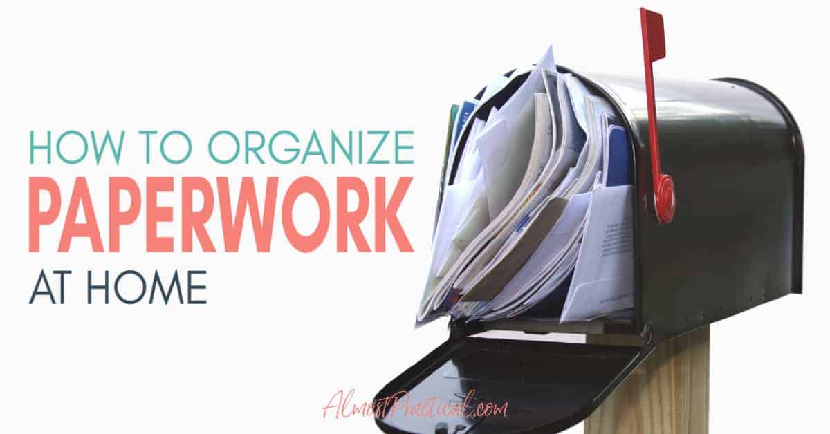 Paperwork Organization Guide - How To Keep Your Papers Organized At Home.