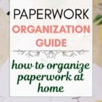 the words: "paperwork organization guide - how to organize paperwork at home" superimposed on a photo of some invoices scattered on a table with a gold pen