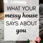 words "what your messy house says about you" superimposed on a photo of a living room with a sofa that has a blanket tossed on top