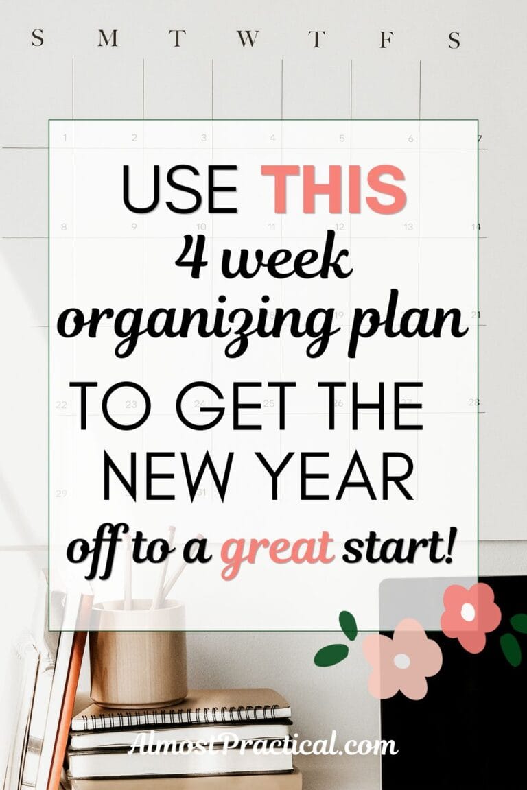 words "use this 4 week organizing plan to get the new year off to a great start" superimposed on a photo of a wall calendar hanging over a desk