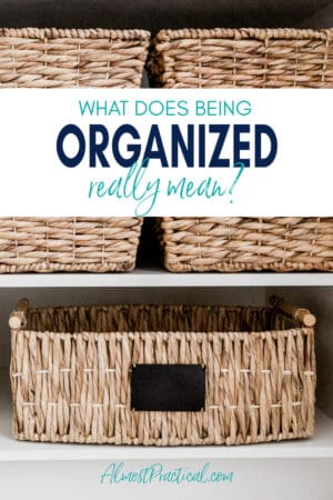 What Does Being Organized Really Mean?