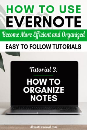 How To Organize Notes In Evernote - Almost Practical