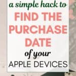the words "a simple hack to find the purchase date of your apple devices" superimposed on a photo of a smart phone stack on a closed laptop with sunglasses nearby on a table