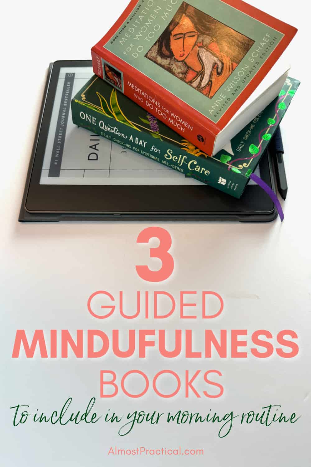 3 Guided Mindfulness Books to Include In Your Morning Routine - Almost  Practical