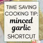 words "cooking tips: minced garlic shortcut" superimposed on a photo of a flattened quart size zipper bag of minced garlic on a white marble background