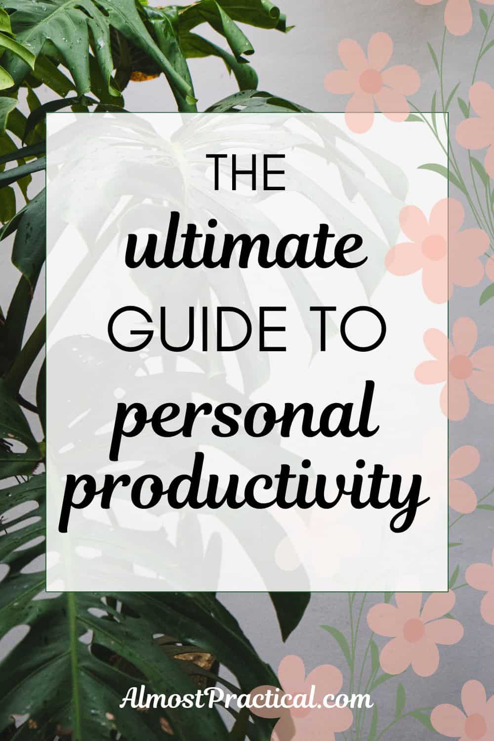 The Ultimate Guide to Personal Productivity