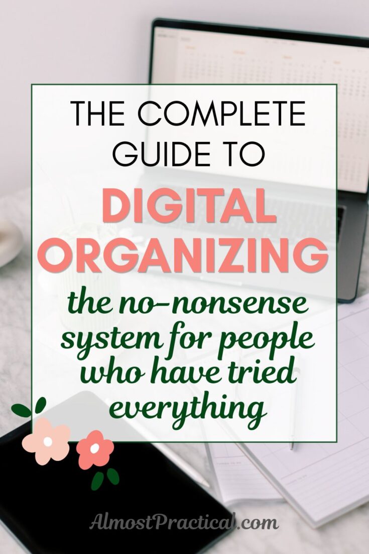 the words "the complete guide to digital organizing - digital organizingthe complete guide tothe no-nonsense system for people who have tried everything" superimposed on a photo that includes an open laptop showing a calendar app and a smart phone