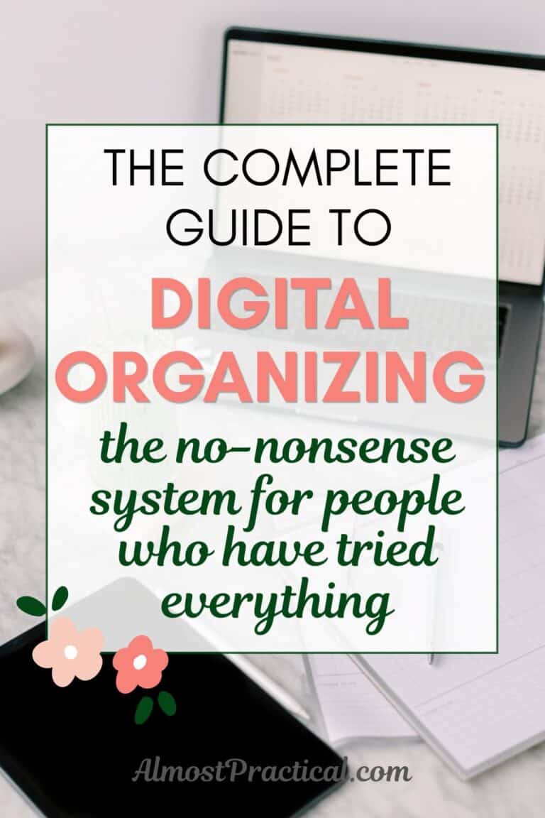 the words "the complete guide to digital organizing - digital organizing the complete guide to the no-nonsense system for people who have tried everything" superimposed on a photo that includes an open laptop showing a calendar app and a smart phone