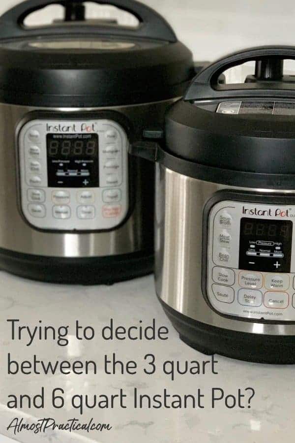 Trying to choose between a 3 quart and 6 quart Instant Pot? Here are some tips and ideas to consider when choosing the right size Instant Pot to buy. #instant pot #kitchen #cooking