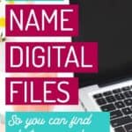 How to Name Digital Files