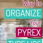 How to organize Pyrex lids.